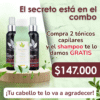 2025/10/1000447920.png Combo Capilar 2 Tónicos mas 1 Shampoo